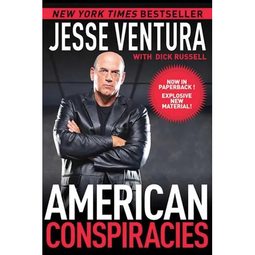 American Conspiracies: Lies, Lies, and More Dirty Lies That the Government Tells Us - Paperback