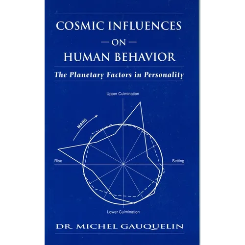 Cosmic Influences on Human Behavior: The Planetary Factors in Personality - Paperback
