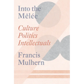 Into the Melée: Selected Essays - Paperback