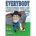 Everybody Knows That, Don't They? - Hardcover