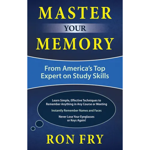 Master Your Memory: From America's Top Expert on Study Skills - Paperback