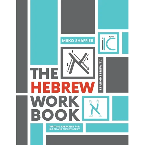 The Hebrew Workbook: Writing Exercises for Block and Cursive Script: Writing Exercises for - Paperback