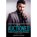 Auctioned - A Dark Scottish Mafia Romance - Paperback