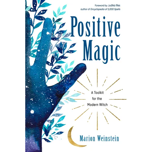 Positive Magic: A Toolkit for the Modern Witch - Paperback