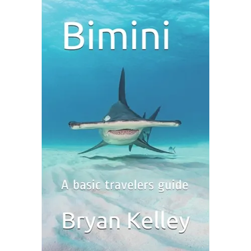 Bimini: A basic travelers guide - Paperback