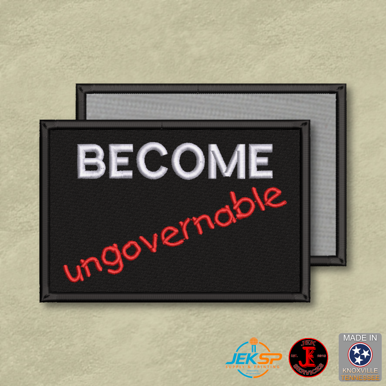 Become Ungovernable Funny Morale Patch | Made in USA | VELCRO® Brand Hook Backing