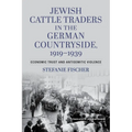 Jewish Cattle Traders in the German Countryside, 1919-1939: Economic Trust and Antisemitic Violence - Paperback