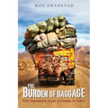 The Burden of Baggage: First-Generation Issues in Coming to Christ - Paperback