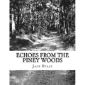 Echoes From The Piney Woods - Paperback
