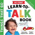 My First Learn-To-Talk Book: Things That Go - Board Book