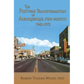 The Postwar Transformation of Albuquerque, New Mexico, 1945-1972
