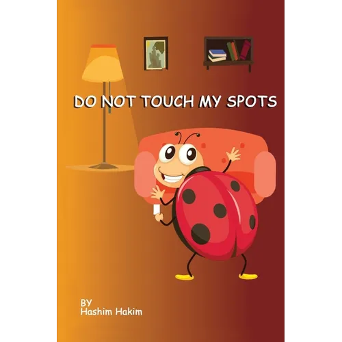 Do Not Touch My Spots: The Family Visit - Paperback