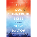 All Our Shimmering Skies - Paperback