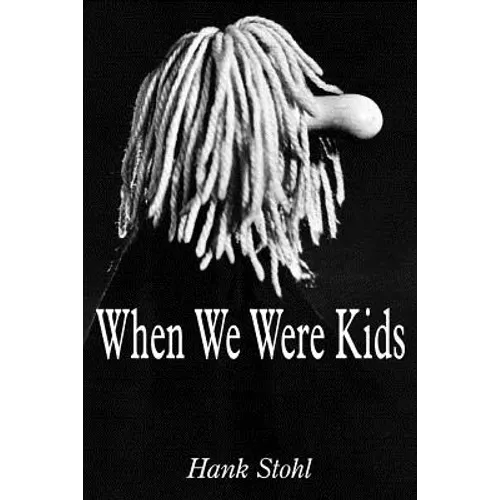 When We Were Kids