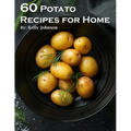 60 Potato Recipes for Home - Paperback