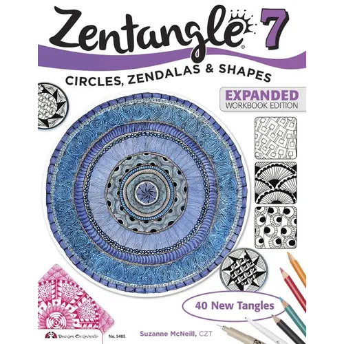 Zentangle 7: Circles, Zendalas & Shapes - Paperback