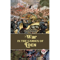 War In The Garden Of Eden - Paperback