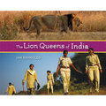 The Lion Queens of India - Hardcover
