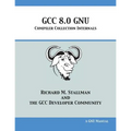 GCC 8.0 GNU Compiler Collection Internals - Paperback