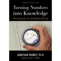 Turning Numbers Into Knowledge: Mastering the Art of Problem Solving - Paperback