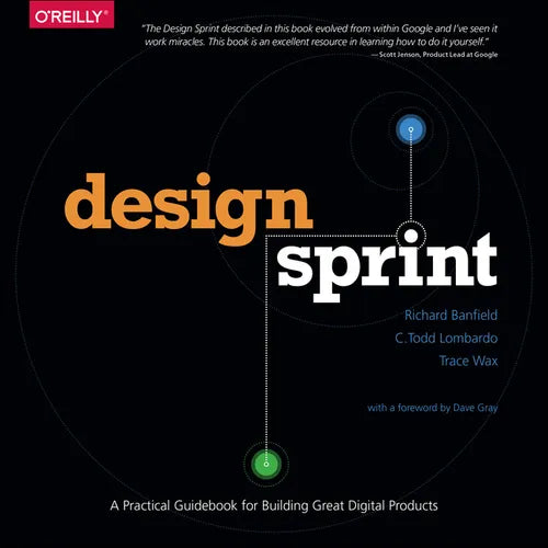 Design Sprint: A Practical Guidebook for Building Great Digital Products - Paperback