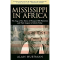 Mississippi in Africa: The Saga of the Slaves of Prospect Hill Plantation and Their Legacy in Liberia Today