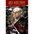 Killadelphia Volume 4: The End of All - Paperback