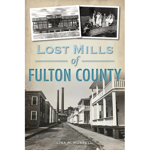Lost Mills of Fulton County - Paperback
