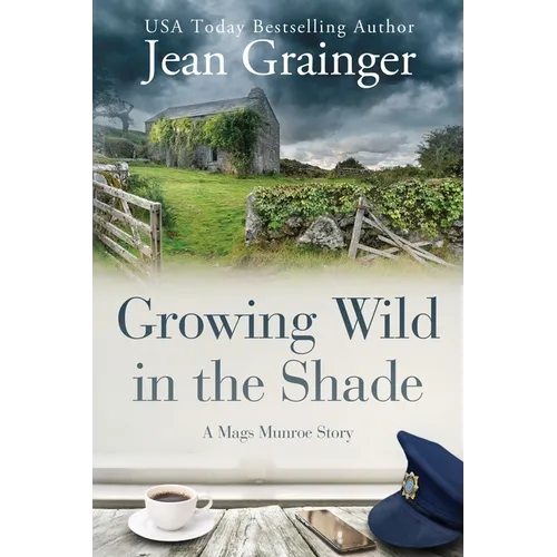 Growing Wild in the Shade: A Mags Munroe Story - Paperback
