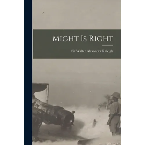 Might is Right [microform]