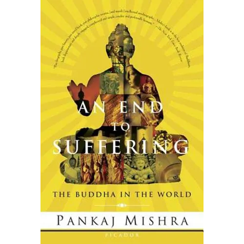 An End to Suffering: The Buddha in the World - Paperback