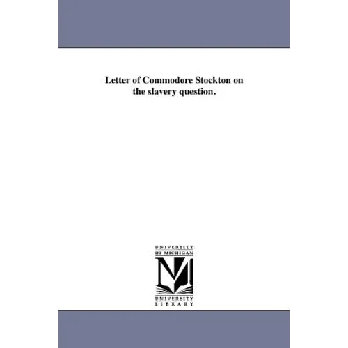 Letter of Commodore Stockton on the slavery question.