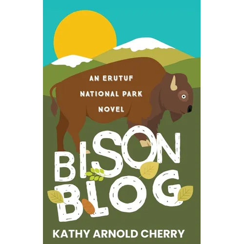 Bison Blog: An Erutuf National Park Novel - Paperback