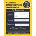 Cursive Handwriting Workbook: Cursive Handwriting. 4 in 1 Practicing Cursive Handwriting to Master Letters, Words, Sentences and Funny Games for Beg - Paperback