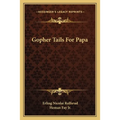 Gopher Tails For Papa - Paperback