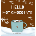 Hello Hot Chocolate - Hardcover