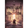 The White Light of Tomorrow - Paperback