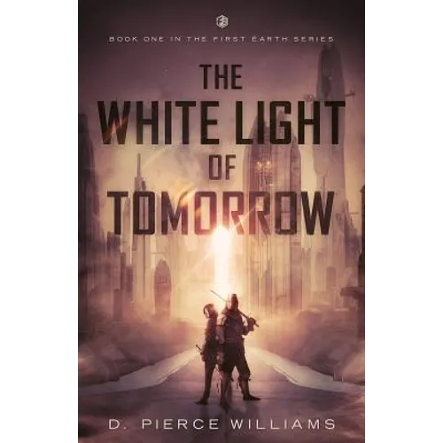 The White Light of Tomorrow - Paperback