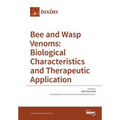 Bee and Wasp Venoms Biological Characteristics and Therapeutic Application - Paperback