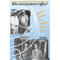 Who Got Einstein's Office?: Eccentricity and Genius at the Institute for Advanced Study - Paperback