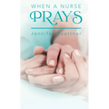 When a Nurse Prays - Paperback