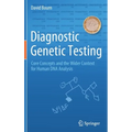 Diagnostic Genetic Testing: Core Concepts and the Wider Context for Human DNA Analysis - Hardcover