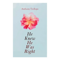 He Knew He Was Right: Victorian Romance Novel - Paperback