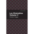 Les Miserables Volume V - Paperback