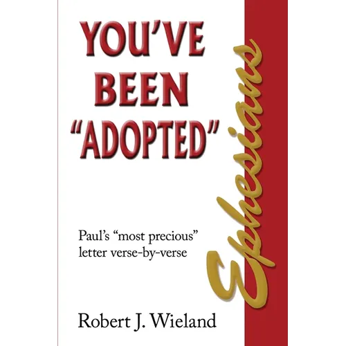 Ephesians: You've Been "Adopted" - Paperback