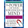 The Power of Your Subconscious Mind: Unlock the Secrets Within - Paperback