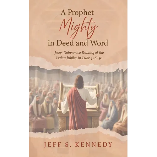 A Prophet Mighty in Deed and Word - Paperback