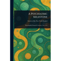 A Psychiatric Milestone