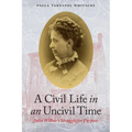A Civil Life in an Uncivil Time: Julia Wilbur's Struggle for Purpose