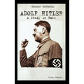 Adolf Hitler: A Study in Hate
